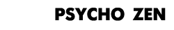 psycho zen